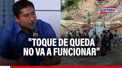 Alcalde de Pataz: "Toque de queda no va a funcionar, va a ser lo mismo que el estado de emergencia"