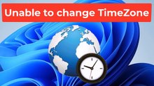 Can't set change the time zone in Windows 11 / 10 - Solved