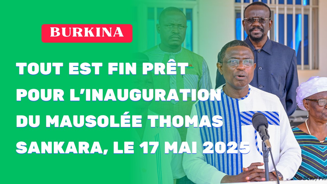 Burkina : Tout est fin prêt pour l’inauguration du Mausolée Thomas Sankara, le 17 mai 2025