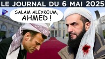Ukraine, Syrie : Macron et la diplomatie ensanglantée - JT du mardi 6 mai 2025