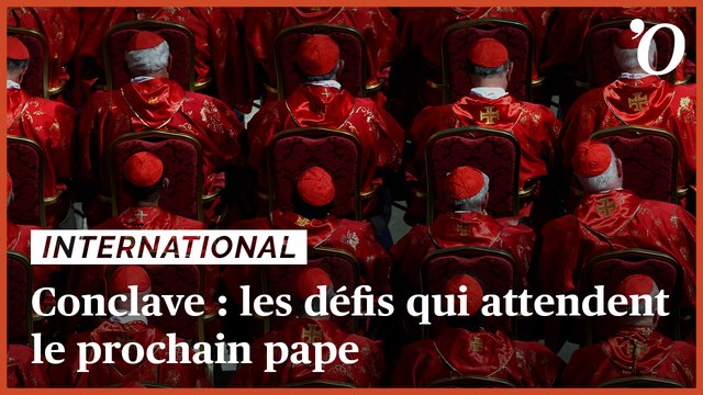 Conclave: les défis qui attendent le prochain pape