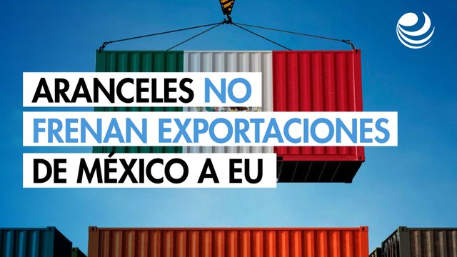 Aranceles de Trump no frenan las exportaciones mexicanas a Estados Unidos