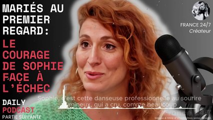 Mariés au premier regard  Le courage de Sophie face à l’échec