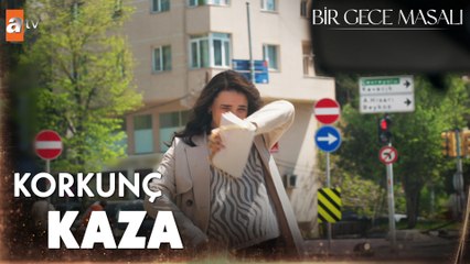 Efsane'ye araba çarpıyor! - Bir Gece Masalı 31. Bölüm