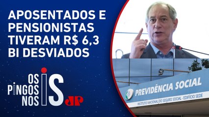 Ciro Gomes: “Governo é responsável pelo roubo no INSS”