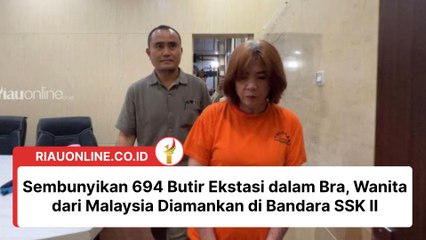 Sembunyikan 694 Butir Ekstasi dalam Bra, Wanita dari Malaysia Diamankan di Bandara SSK II