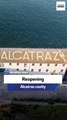 Radio presenter: Reopening Alcatraz costly