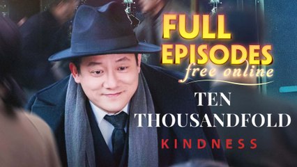 Ten Thousandfold Kindness Chinese Drama
