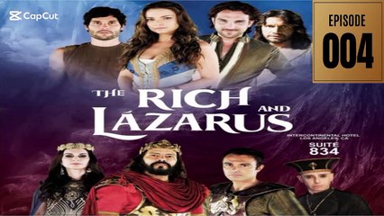 THE RICH AND LAZARUS EPISODE 4
