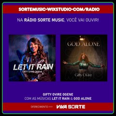 GIFTY OVIRE OGENE - LET IT RAIN & GOD ALONE
