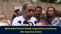 BJD President Naveen Patnaik congratulates armed forces after Operation Sindoor
