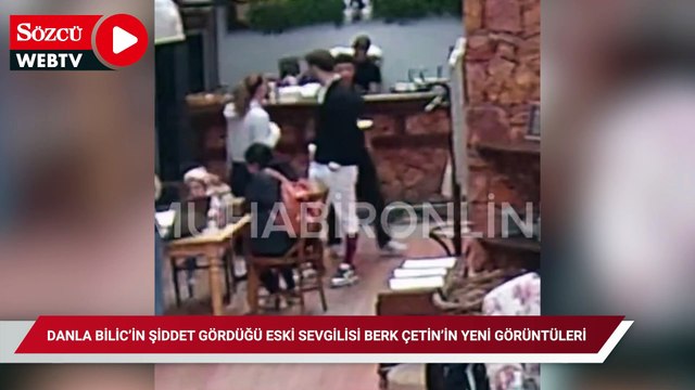 Danla Bilic'i darp eden eski sevgilisi Berk Çetin'in yeni görüntüleri ortaya çıktı