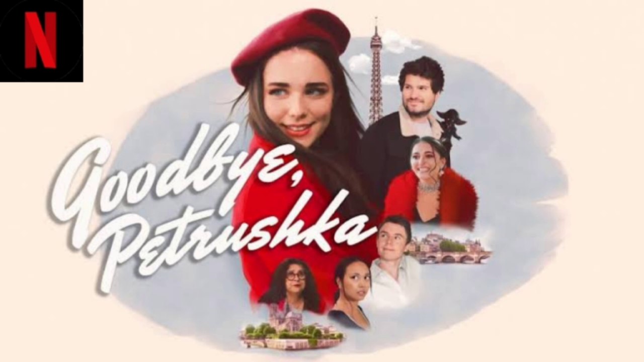 Goodbye, Petrushka (2022) | Dreamers in Paris 🎭 | Full Romance Movie Review