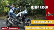 RODA PANAS REVIU | Kembara Santai Dengan Honda NX500
