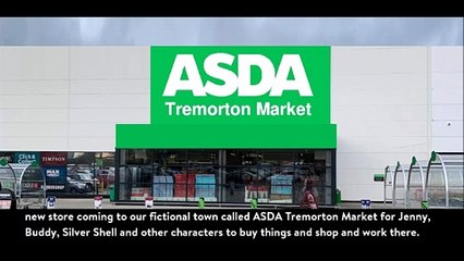 ASDA Tremorton Market will be coming to a fictional town Tremorton soon as possible