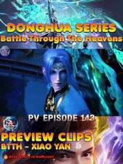 Preview Battle Through The Heavens Episode 143 Spoiler