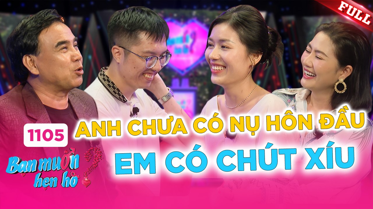 Bạn Muốn Hẹn Hò - Tập 1105