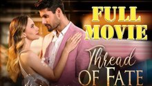 Thread Of Fate [FULL MOVIES ENGLISH SUB]