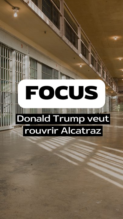 Trump veut rouvrir Alcatraz : la prison mythique bientôt de retour pour enfermer les pires criminels