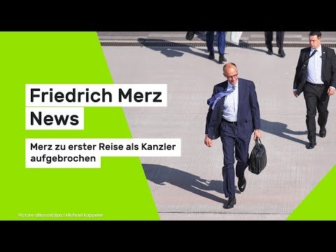 Friedrich Merz News: Merz zu erster Reise als Kanzler aufgebrochen