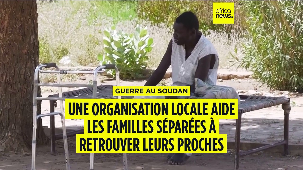 Soudan : une organisation locale aide les familles séparées à se retrouver