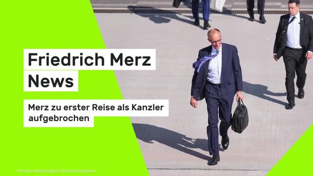Friedrich Merz News: Merz zu erster Reise als Kanzler aufgebrochen
