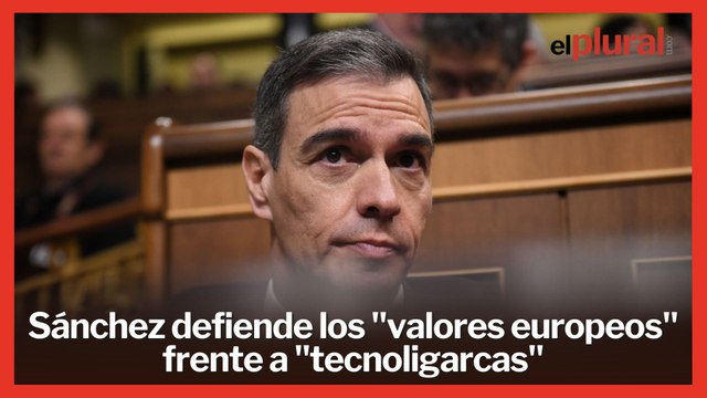 Sánchez blinda su plan de gasto en Defensa y defiende los valores europeos