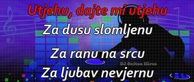 Dajte mi utjehu - Šaban Šaulić (uživo karaoke)