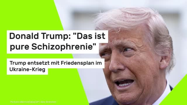 Donald Trump: Das ist pure Schizophrenie : Trump entsetzt mit Friedensplan im Ukraine-Krieg