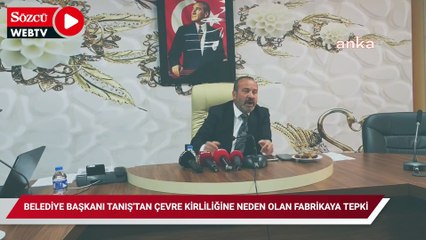 MHP'li Gümüşhane Arzularkabaköy Belediye Başkanı Tanış'tan çevre kirliliğine neden olan fabrikaya tepki