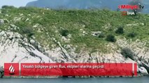 Yasaklı bölgeye giren Rus alarmı