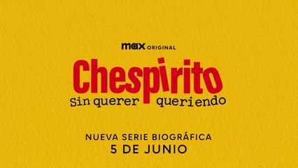 Chespirito: Sin Querer Queriendo | Tráiler Oficial | Max