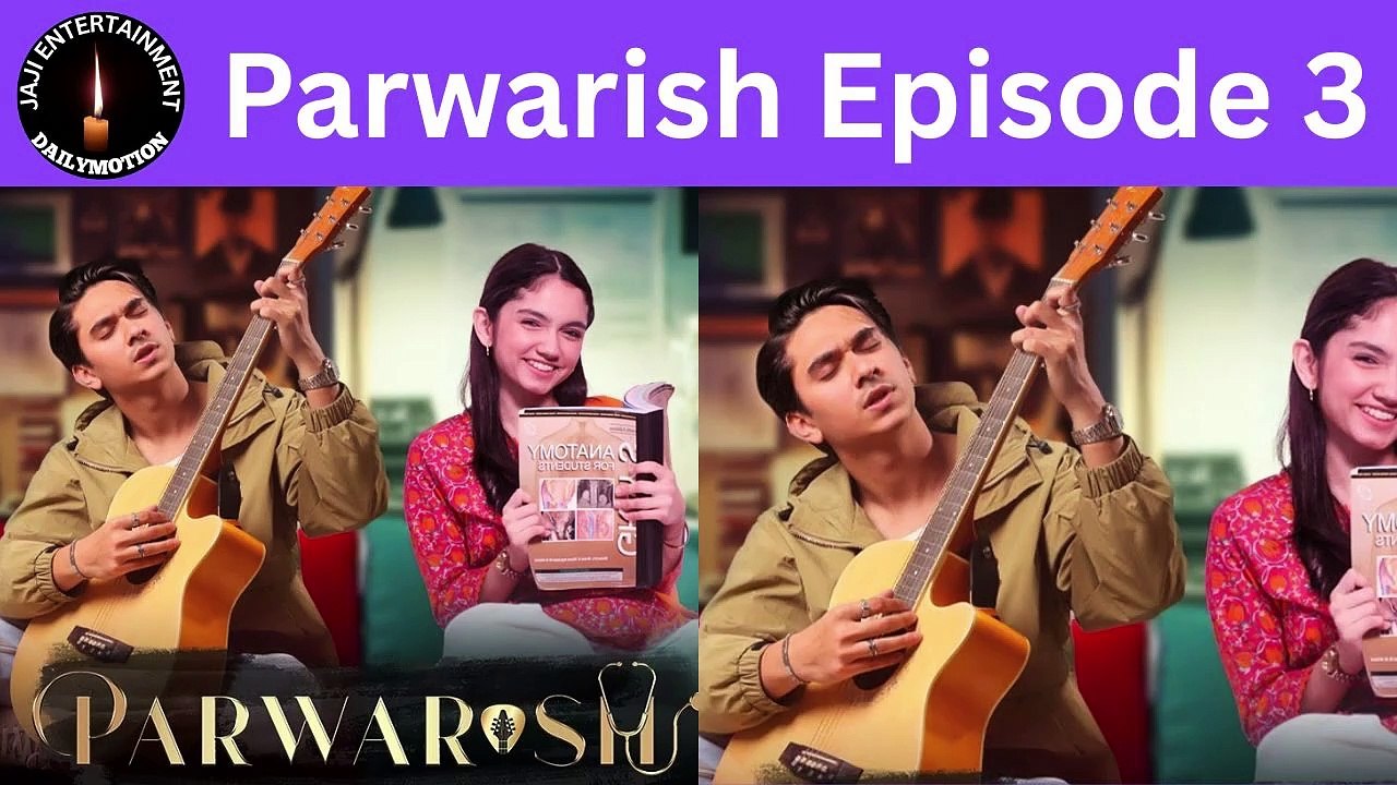 Parwarish Episode 3