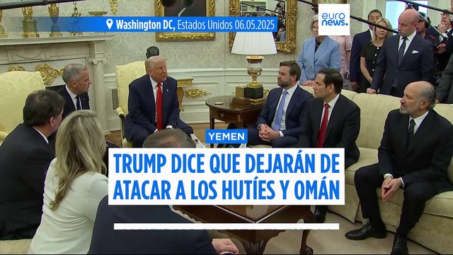 Trump dice que cesarán los ataques aéreos en Yemen mientras Omán confirma el alto el fuego con los hutíes