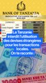 La Tanzanie interdit les monnaies étrangères sur son sol
