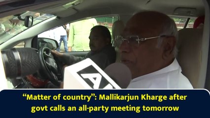 “Matter of country”: Mallikarjun Kharge after govt calls an all-party meeting tomorrow