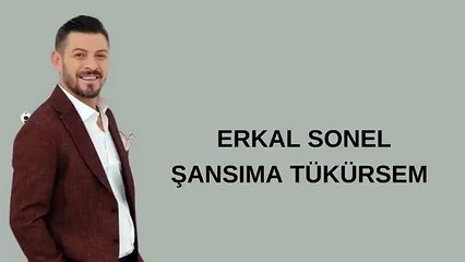 ERKAL SONEL SANŞIMA TÜKÜRSEM
