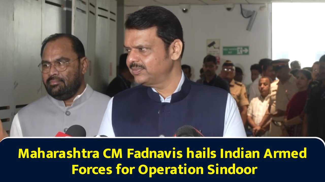 Maharashtra CM Fadnavis hails Indian Armed Forces for Operation Sindoor