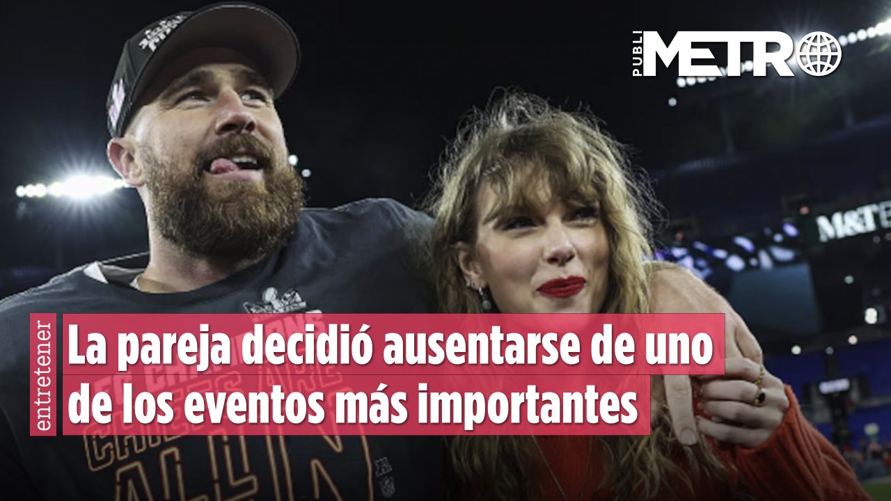 Taylor Swift y Travis Kelce rechazan invitación a la Met Gala 2025, exponen los motivos