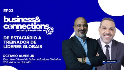 Podcast Business & Connections: Octavio Alves Jr