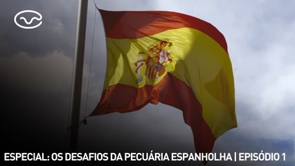 Especial: os desafios da pecuária espanhola | Episódio 1