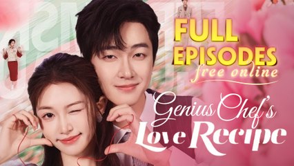 Genius Chef's Love Recipe Chinese Drama