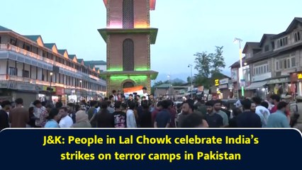 J&K: People in Lal Chowk celebrate India’s strikes on terror camps in Pakistan