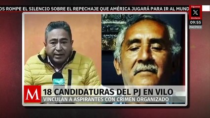 Vinculan a 18 candidatos al Poder Judicial con Crimen Organizado