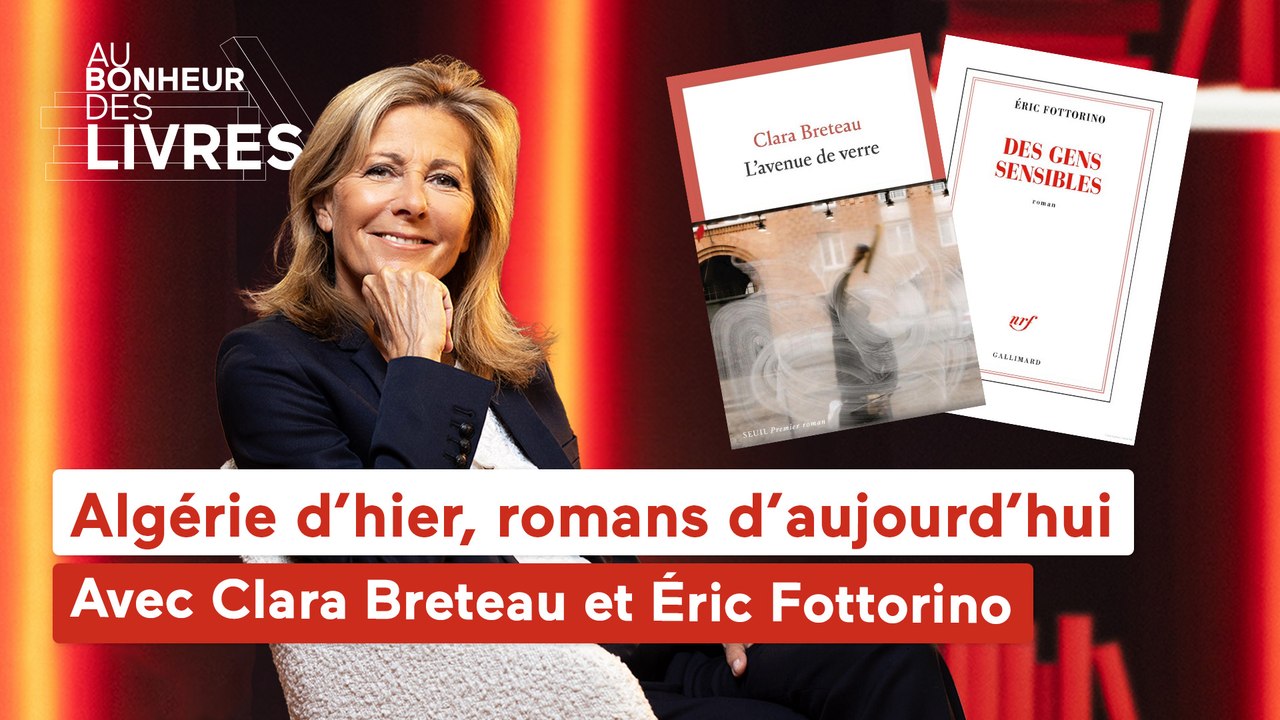 Au bonheur des livres - Algérie d’hier, romans d’aujourd’hui, avec Clara Breteau et Éric Fottorino