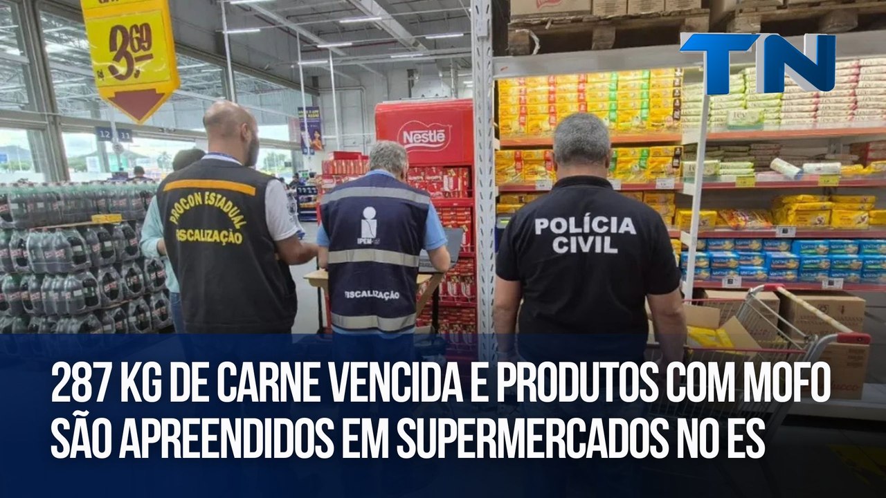 287 kg de carne vencida e produtos com mofo são apreendidos em supermercados no ES