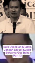 Baik Dijadikan Mudah,Jgn Dibuat Susah Part 13