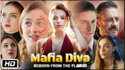 Mafia Diva Reborn From The Flames - Full Movie