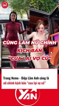 Trang Nemo và Diệp Lâm Anh là nữ chính trong kịch bản cua lại vợ cũ