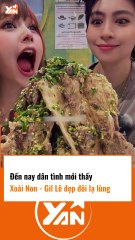 Dân tình đến nay mới thấy Xoài Non - Gil Lê đẹp đôi đến thế